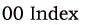 00 Index
